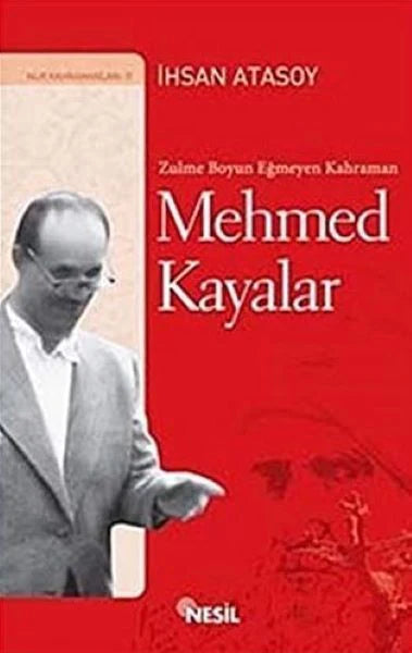 Zulme Boyun Egmeyen Kahraman Mehmed Kayalar
