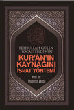 Fethullah Gülen Hocaefendi’nin Kurân’ın Kaynağını İspat Yöntemi