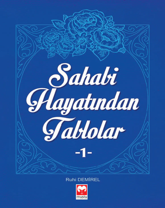 Sahabe Hayatından Tablolar 1