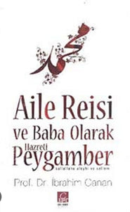 Aile Reisi ve Baba Olarak Hz. Peygamber