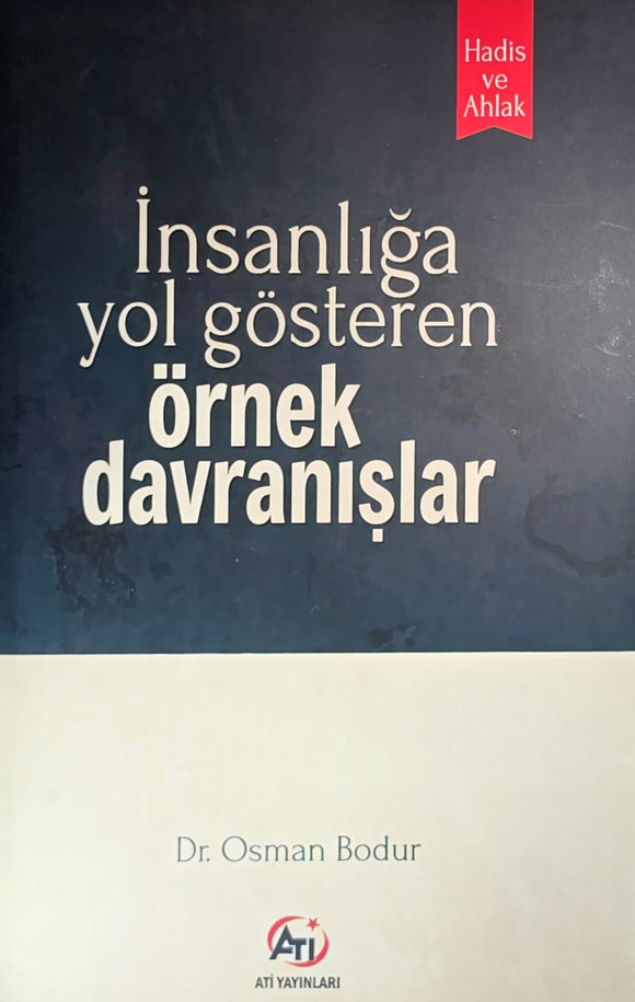İnsanlığa Yol Gösteren Örnek Davranışlar