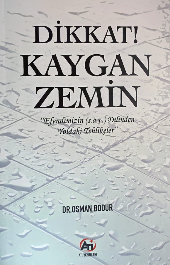 Dikkat Kaygan Zemin 