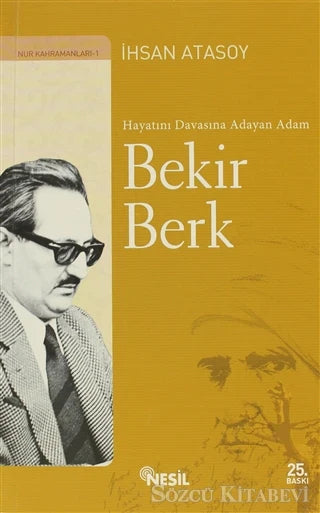Hayatını Davasına Adayan Adam: Bekir Berk