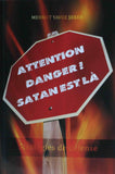 Attention Danger! Satan est là