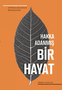 Hakka Adanmış Bir Hayat / Fethullah Gülen Biyografisi