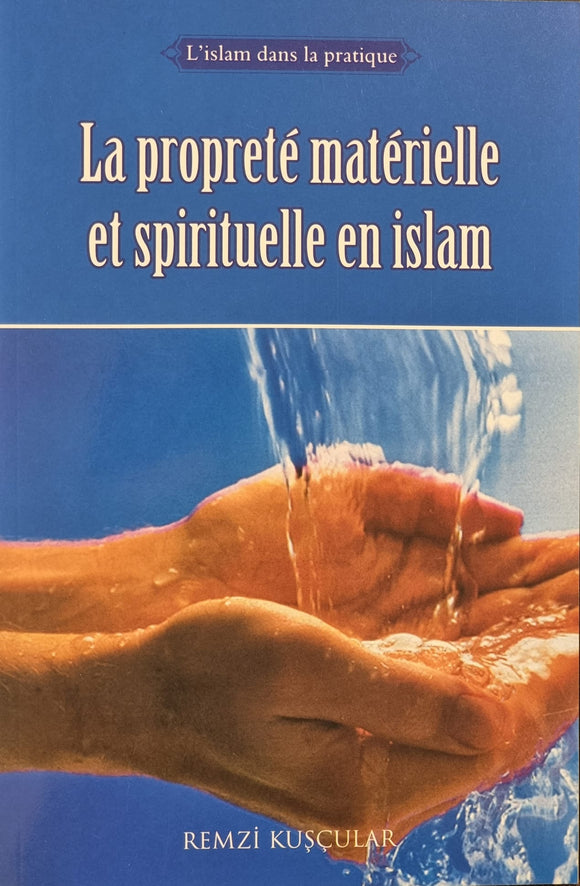 La Propreté matérielle et spirituelle en Islam